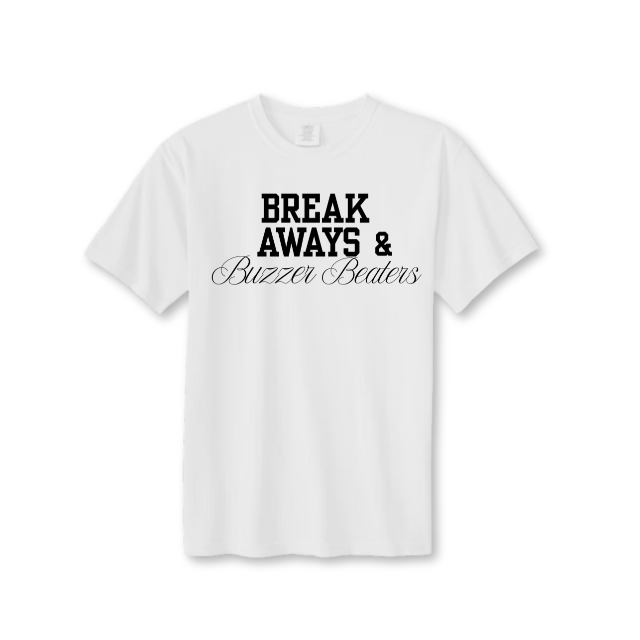 Breakaways & Buzzer Beaters T-Shirt