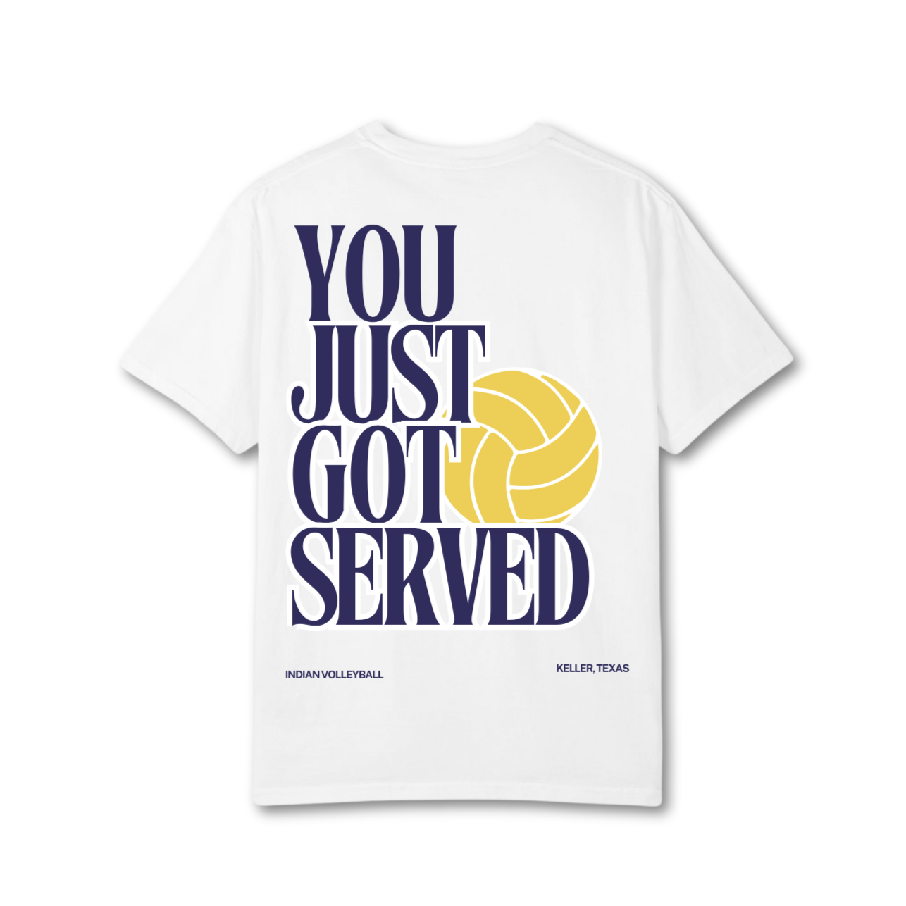 You Just Got Served Keller Volleyball T-Shirt