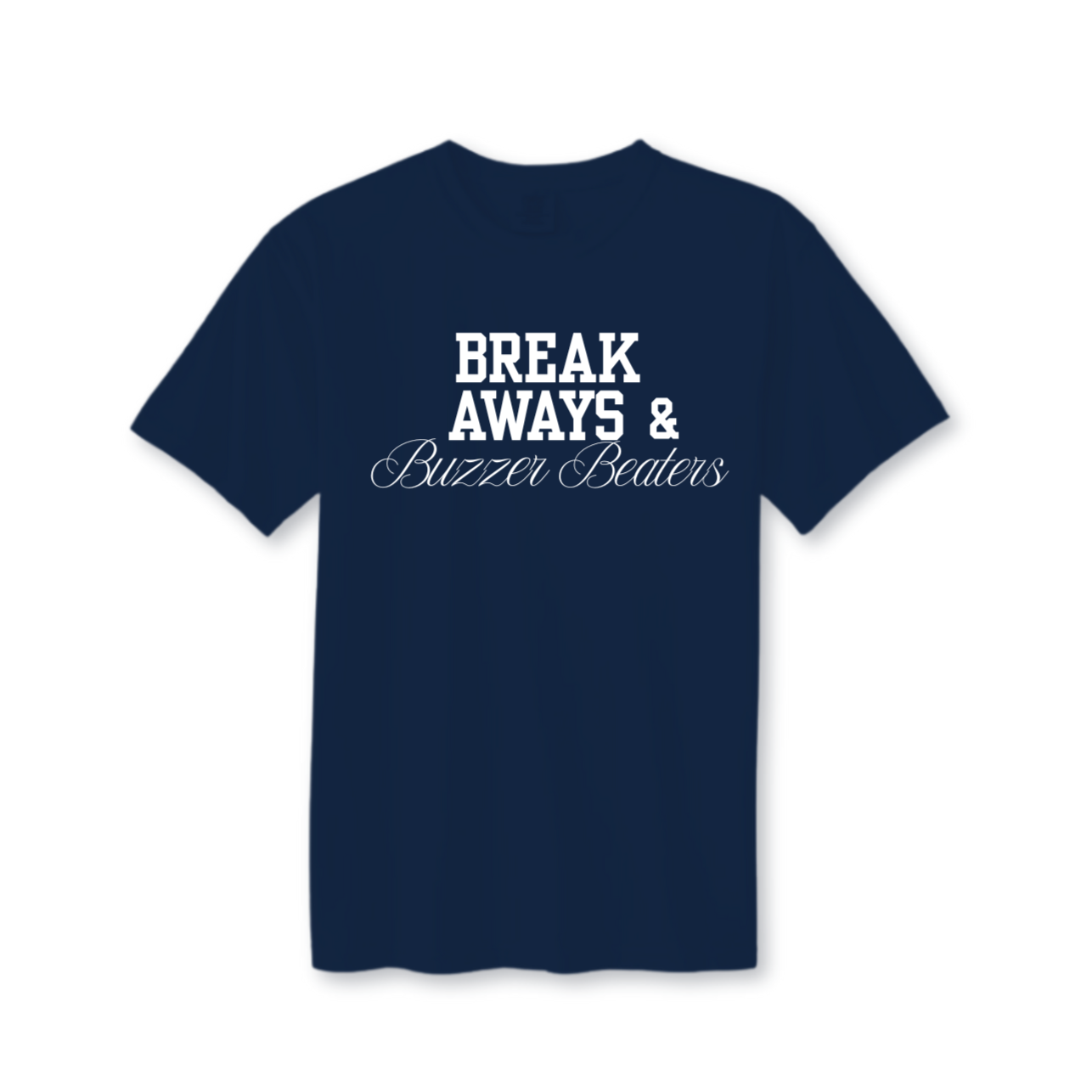 Breakaways & Buzzer Beaters T-Shirt