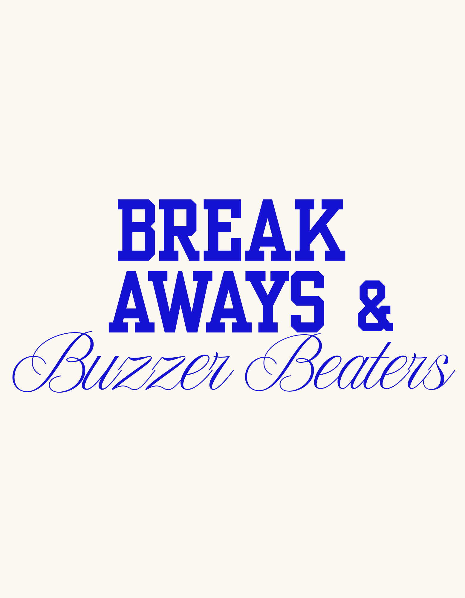 Breakaways & Buzzer Beaters T-Shirt