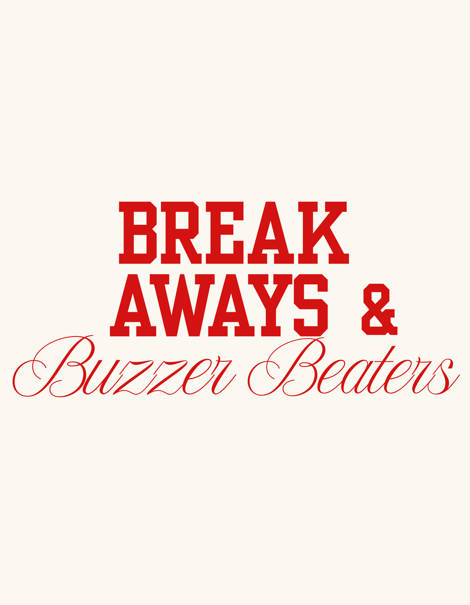 Breakaways & Buzzer Beaters T-Shirt