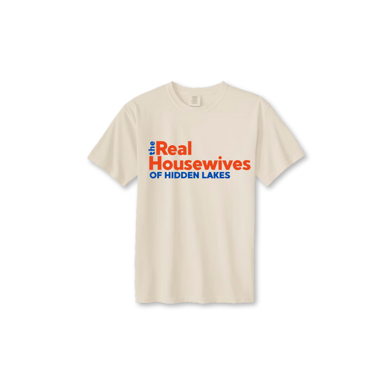Real Housewives of Hidden Lakes T-Shirt