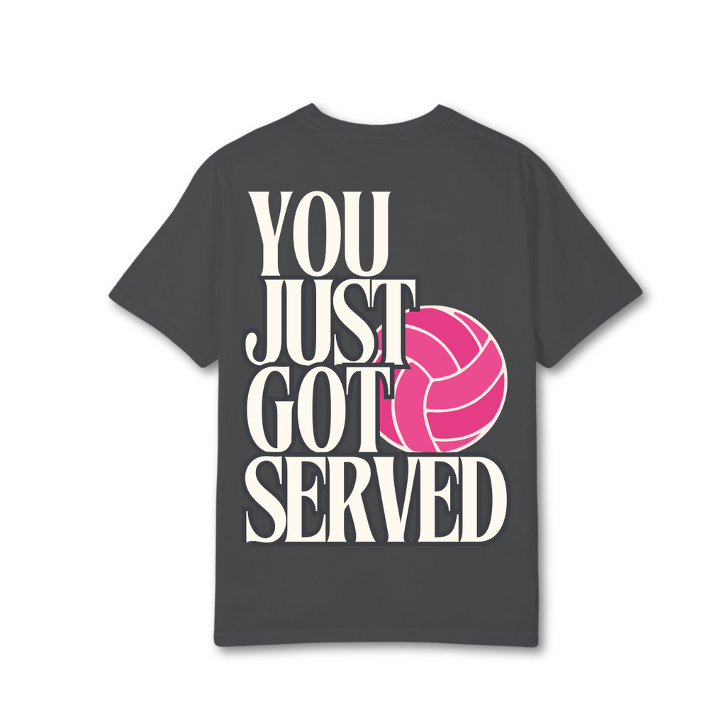 You Just Got Served Volleyball T-Shirt